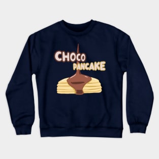 Choco And Pancake for Breakfast Crewneck Sweatshirt